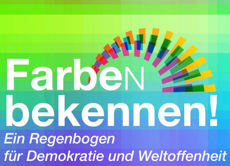 FARBE (N) BEKENNEN! – EIN REGENBOGEN FÜR DEMOKRATIE UND WELTOFFENHEIT